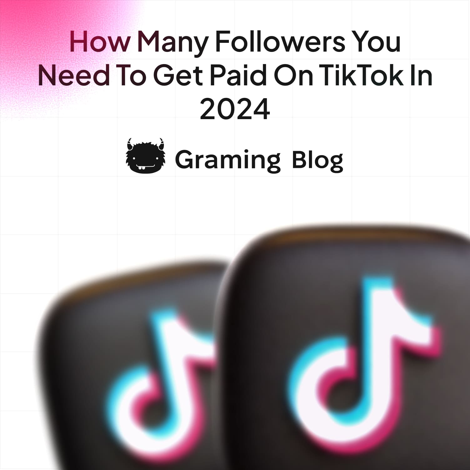 How Many Followers You Need To Get Paid On TikTok in 2024 - Graming